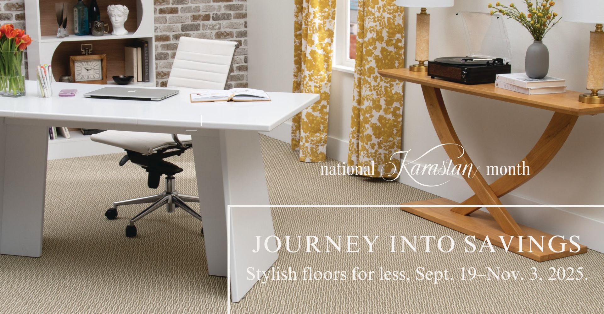 Karastan Journey into Savings Sept 19-Nov 3